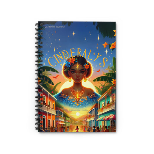 Cinderalys: The Dominican Princess Spiral Notebook