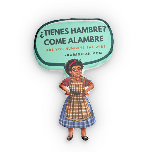 Dominican Mom Pillow -Tienes Hambre – A Loving Tribute to Dominican Mothers