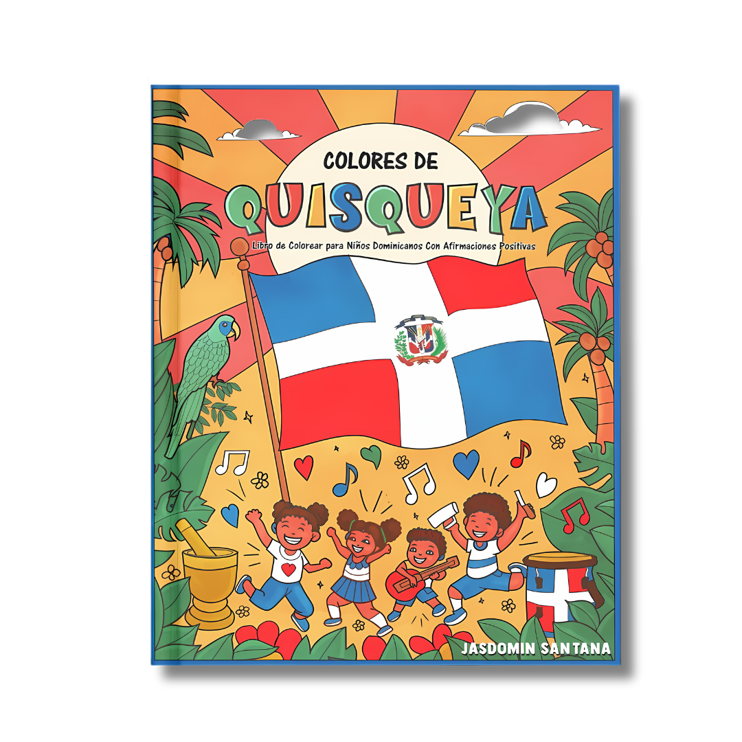 Colores de Quisqueya: Libro de Colorear para Niños Dominicanos con Afirmaciones Positivas